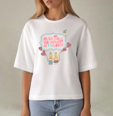 All you need is love! / Всё, что нужно — это любовь!, Футболка женская оверсайз Mido