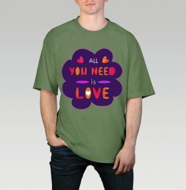 ALL YOU NNEED ... / Всё, что вам нужно, Футболка мужская оверсайз оливковая