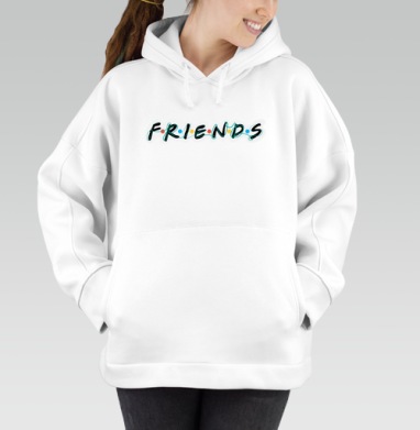 Дружба и единение надпись Friends Друзья, Толстовка / Женская/ Оверсайз / Начес / Белая / C принтом