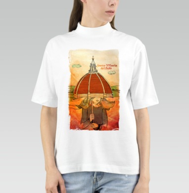 Уютная женщина под куполом Santa Maria del Fiore / Святая Мария Цветочная - Футболка женская оверсайз c горлом, страница 7