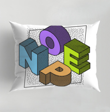 Яркая 3D-композиция NOPE с дерзким отказом, Подушка декоративная 50х70 см
