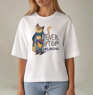 Яркая вдохновляющая стилизованная кошка NEVER STOP DREAMING, Футболка женская оверсайз Mido