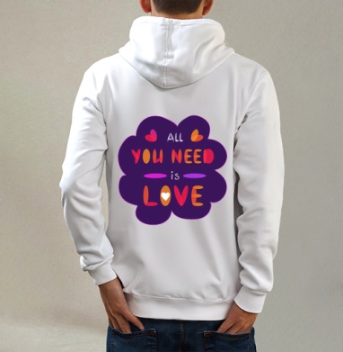 ALL YOU NNEED ... / Всё, что вам нужно, Толстовка на молнии, печать на спине. муж. белая v3 320гр