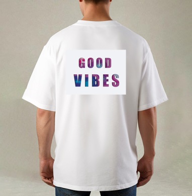 Позитивное Настроение Яркая Надпись GOOD VIBES, Футболка / Мужская / Оверсайз / С принтом на спине