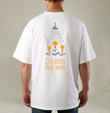 Cherish your ideas / Берегите свои идеи, Футболка / Мужская / Оверсайз / С принтом на спине