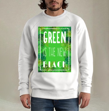 Green is the new black / Зелёный - это новый чёрный, Свитшот мужской белый
