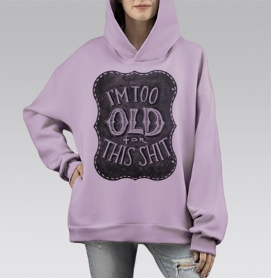 Винтажная доска с надписью о возрасте и усталости, Hoodie Mono Fiolet, оверсайз, утепленная