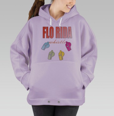 Flo Rida - Whistle / Флорида Свисток, Hoodie Oversize Fiolet
