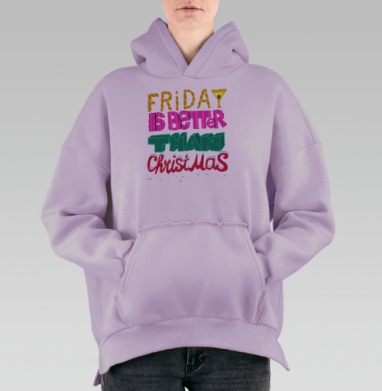 Яркий принт «Пятница лучше Рождества» с юмором, Hoodie Oversize Fiolet, утепленная